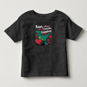 Rawr Means I Love You In Dinosaur T Rex Valentines Toddler T-Shirt