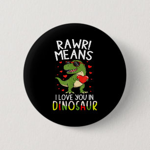 Rawr Means I Love You In Dinosaur Valentine’s Day 6 Cm Round Badge
