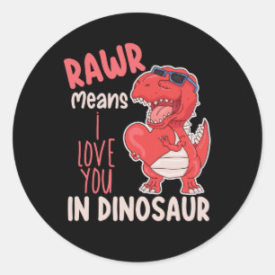 Rawr Means I Love You In Dinosaur Valentine's Day Classic Round Sticker