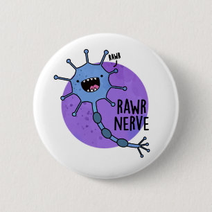 Rawr Nerve Funny Neuron Nerve Pun 6 Cm Round Badge