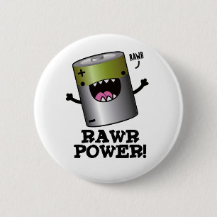 Rawr Power Funny Battery Pun 6 Cm Round Badge