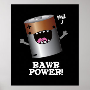 Rawr Power Funny Battery Pun Dark BG Poster