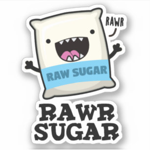 Rawr Sugar Funny Food Pun 