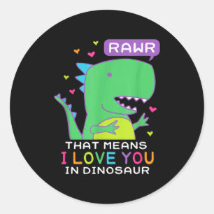 Rawr That Means I Love You In Dinosaur Scene Valen Classic Round Sticker