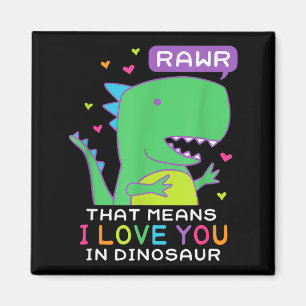 Rawr That Means I Love You In Dinosaur Scene Valen Magnet