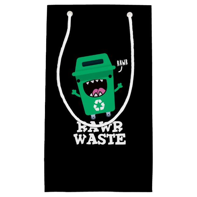 Rawr Waste Funny Garbage Trash Pun Dark BG Small Gift Bag (Front)