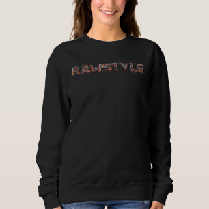 Rawstyle  Hardstyle Rave EDM Hardcore Techno Gabbe Sweatshirt