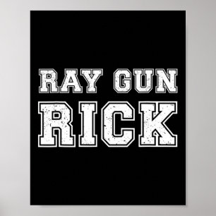 Ray Gun Rick Funny Meme For Gamers  Poster