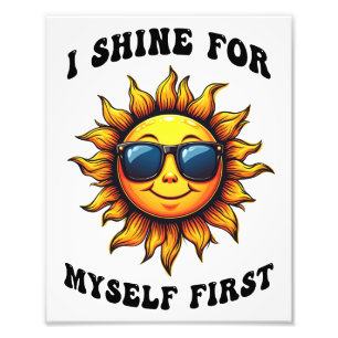 Ray Of Sarcastic Sunshine - I Shine For Myself Photo Print