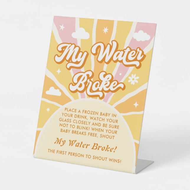 Ray of Sunshine Baby Shower My Water Broke Game Pedestal Sign (Front)
