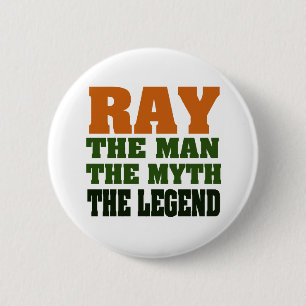 RAY - the Man, the Myth, the Legend 6 Cm Round Badge