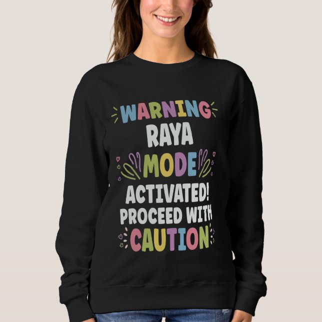 RAYA Personalised Name Funny Cute Custom RAYA Name Sweatshirt (Front)