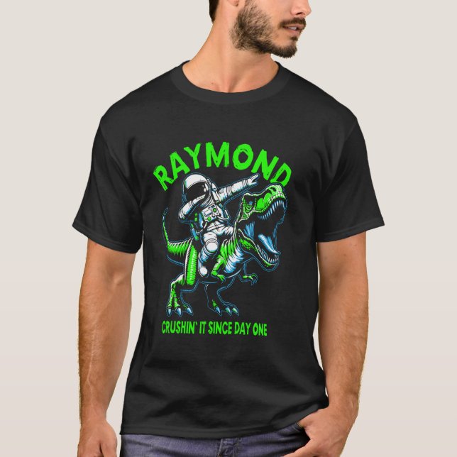 Raymond Crushin' It Since Day One Astronaut Dinosa T-Shirt (Front)
