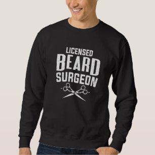 Razor Barbershop Licensed Beard Surgeon Scissor Ba Sweatshirt