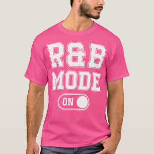 Rb Mode On Funny Soul Singer Gift Karaoke Music Lo T-Shirt