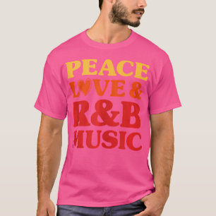 Rb Music I Love Rb Music For Men And Women T-Shirt