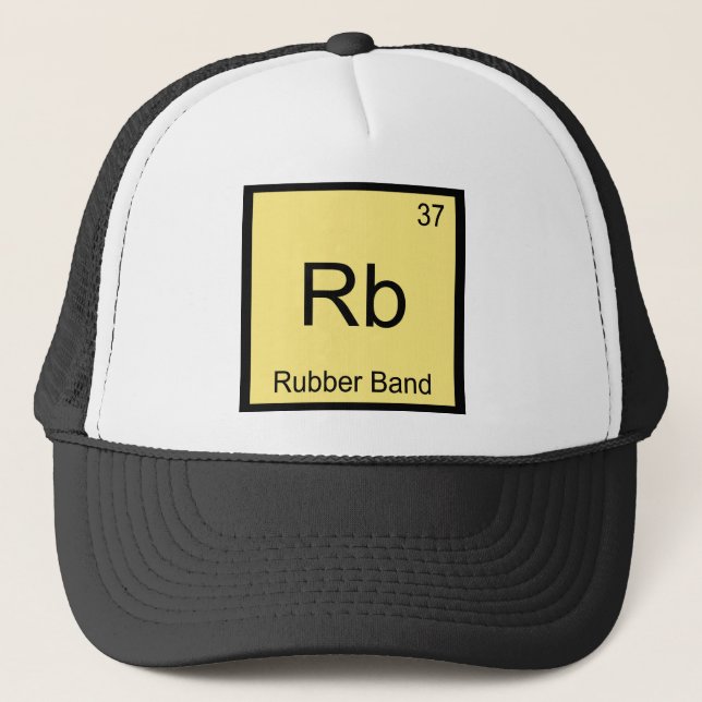 Rb - Rubber Band Funny Chemistry Element Symbol T Trucker Hat (Front)