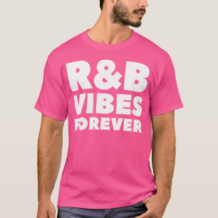 Rb Vibes Forever T-Shirt