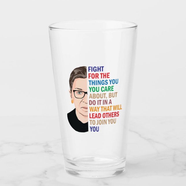 Rbg Quotes, Fight for the things you care about Glass (Front)
