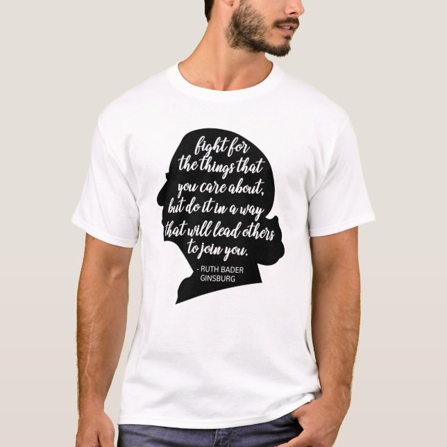 RBG quotes, Ginsburg quote, Ruth Bader Ginsburg T-Shirt (Front)