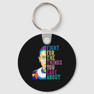 Rbg Ruth Bader Ginsburg Fight For The Things You C Key Ring