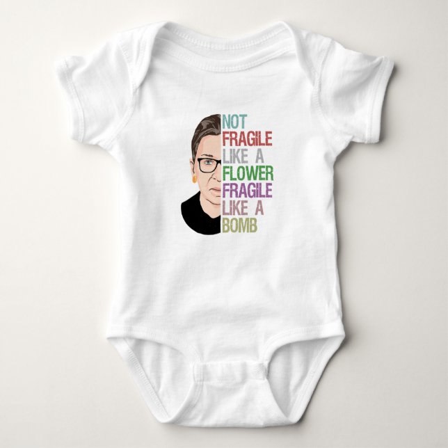 RBG Ruth Bader Ginsburg Fragile Like a Flower Baby Bodysuit (Front)