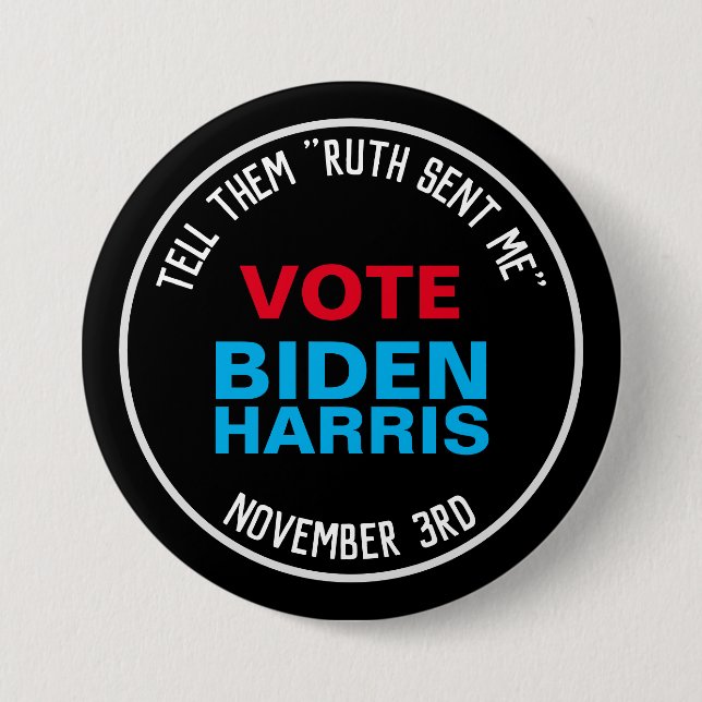 RBG Ruth SENT Me BIDEN HARRIS 2020 7.5 Cm Round Badge (Front)