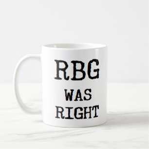 rbg was right coffee mug