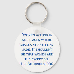RBG Women Belong In All Places Key Ring