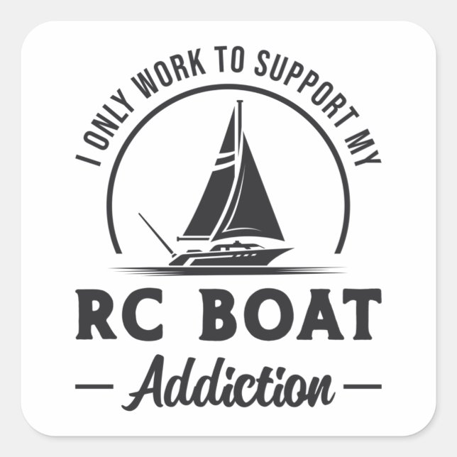 RC Boat Addiction Remote Model Radio RC Boats Square Sticker (Front)