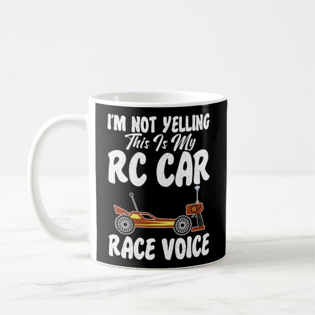 Rc Cars Racing Im Not Yelling This Is My Rc Car Vo Coffee Mug (Left)