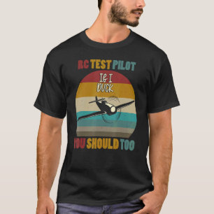 Rc Plane Retro Rc Test Pilot If I Duck You Should  T-Shirt