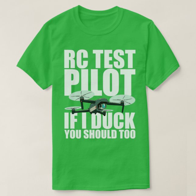 Rc Test Pilot If I Duck You Should Too    1  T-Shirt (Design Front)