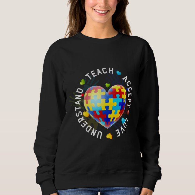 Rd Autism Awareness Teacher Teach Accept Understan Sweatshirt (Front)