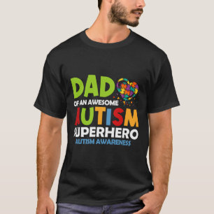 Rd Autism Dad Of An Awesome Autism Superhero Autis T-Shirt