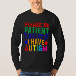 Rd Autism Please Be Patient With Me Autism Awarene T-Shirt