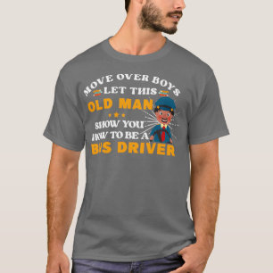 RD Bus Driver Old Operator Uniform Driving Shuttle T-Shirt