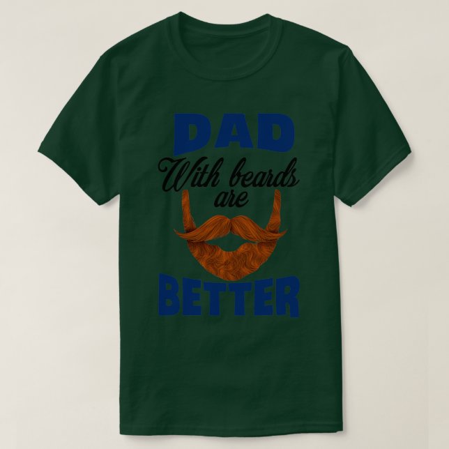 RD Dad With Beards Are Better Fathers Day Shirt 3 (Design Front)