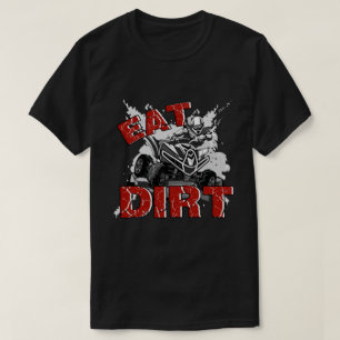 RD Eat Dirt Quad Biker Gift ATV Four Wheeler Quad  T-Shirt