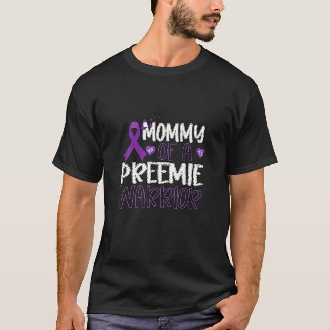 RD Preemie Mom, Preemie Warrior, NICU, Prematurity T-Shirt (Front)
