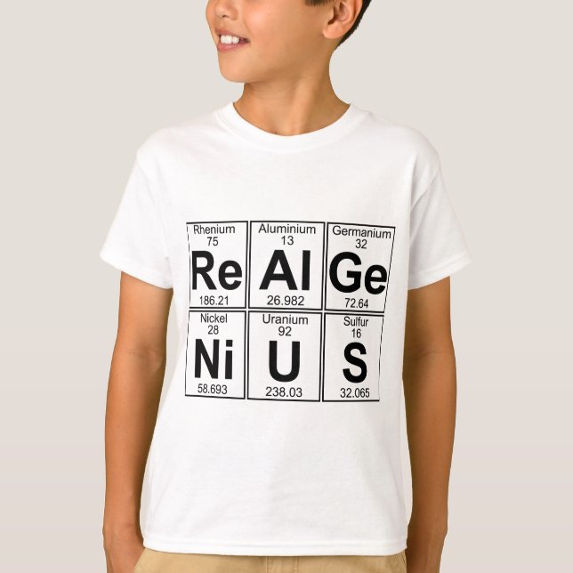 Re-Al-Ge-Ni-U-S (real genius) - Full T-Shirt (Front)