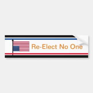 Re-Elect No One Bumper Sticker