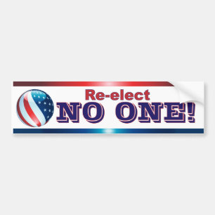 re-elect NO ONE bumper sticker