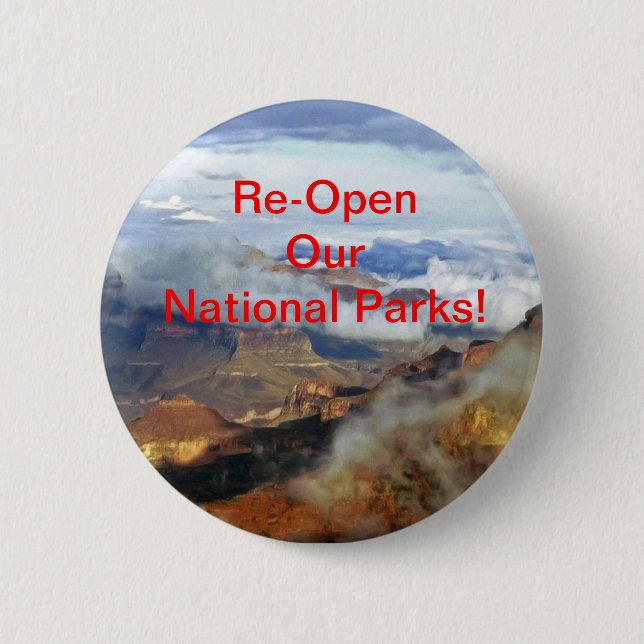 Re-Open Our National Parks Button, Pin, Pinback 6 Cm Round Badge (Front)