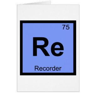 Re - Recorder Music Chemistry Periodic Table