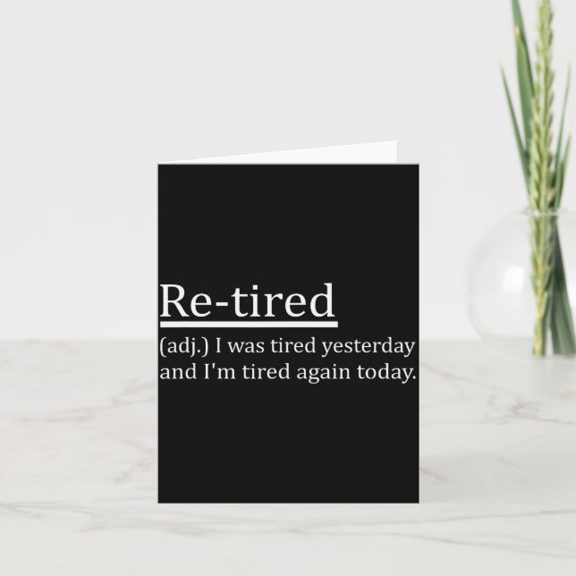 Re-tired Definition Funny Retirement Sleepy Men Wo Card (Front)