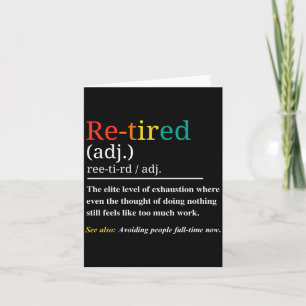 Re Tired Definition Retro Exhausted Retirement Hum Card
