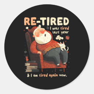 Re-tired Santa Definition Funny Classic Round Sticker