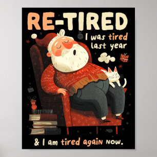 Re-tired Santa Definition Funny  Poster