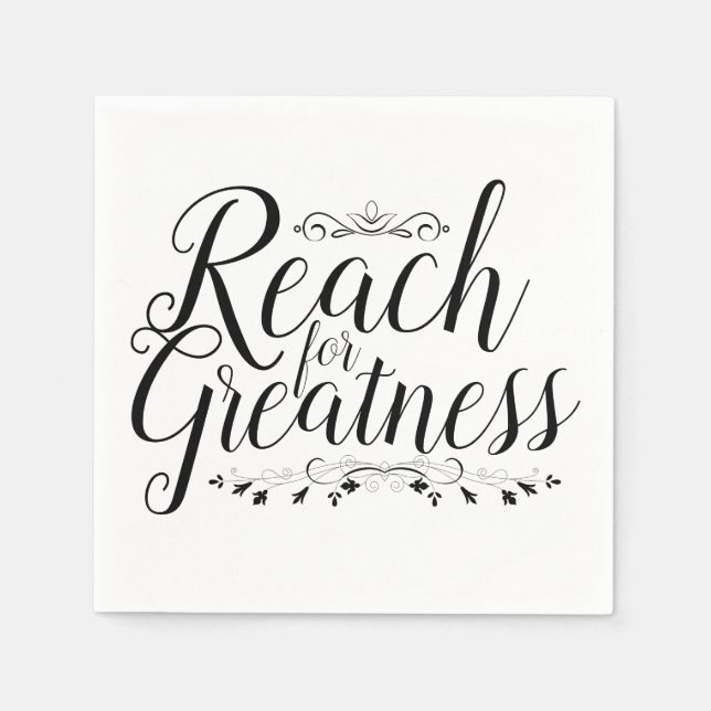 Reach for Greatness Calligraphy Napkin (Front)